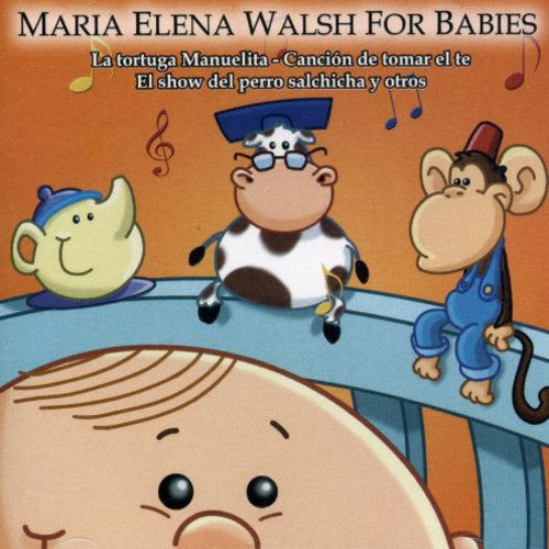 Walsh,maria Elena Walsh - Maria Elena Walsh For Babies - Music CD