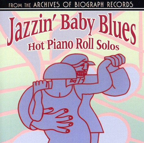 Jazzin Baby Blues: Hot Piano Rolls Solos / Various - Jazzin Baby Blues: Hot Piano Rolls Solos / Various - Music CD