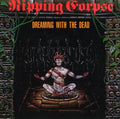 Ripping Corpse - Dreaming With The Dead - Music CD