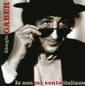 Gaber,giorgio - Io Non Mi Sento Italiano - Music CD