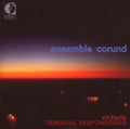 Victoria / Ensemble Corund / Smith - Tenebrae Responsories - Music CD