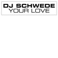 Dj Schwede - Your Love - Vinyl Record