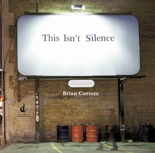 Current,brian - This Isn't Silence - Music CD