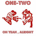 One-two - Oh Yeah Alright/heady Melody - Vinyl Record
