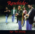 Rawhide - Not Too Strictly - Music CD