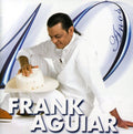 Aguiar,frank - Frank Aguiar 10 Anos - Music CD