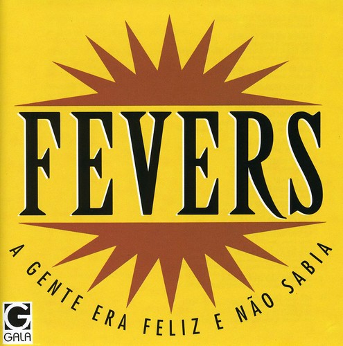 Fevers - Gente Era Feliz E Nao Sabia - Music CD