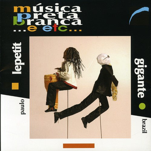 Lepetit,paulo / Gigante Brasil - Musica Preta Branca - Music CD