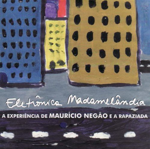 Negao,mauricio / A Rapaziada - Eletronica Madamelandia - Music CD