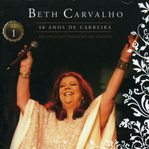 Carvalho,beth - 40 Anos De Carreira Ao Vivo No Theatro Municipal 1 - Music CD
