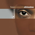 Shinedoe - Fuse Presents Shinedoe - Music CD