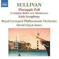 Sullivan / Rlp / Lloyd-jones - Irish Symphony Pineapple Poll - Music CD