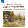 Bax / Wass / Roscoe - Piano Works 4: Music For Two Pianos - Music CD