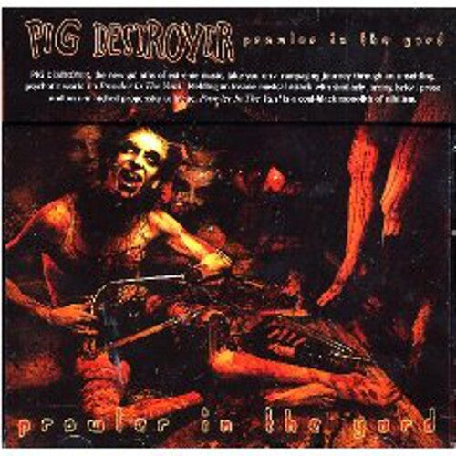 Pig Destroyer - Prowler In The Yard - Music CD