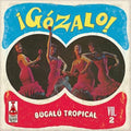 Gozalo: Bugalu Tropical 2 / Various - Gozalo: Bugalu Tropical 2 / Various - Vinyl Record