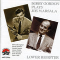 Gordon,bobby - Lower Register: Bobby Gordon Plays Joe Marsala - Music CD