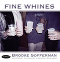 Sofferman,brooke - Fine Whines - Music CD