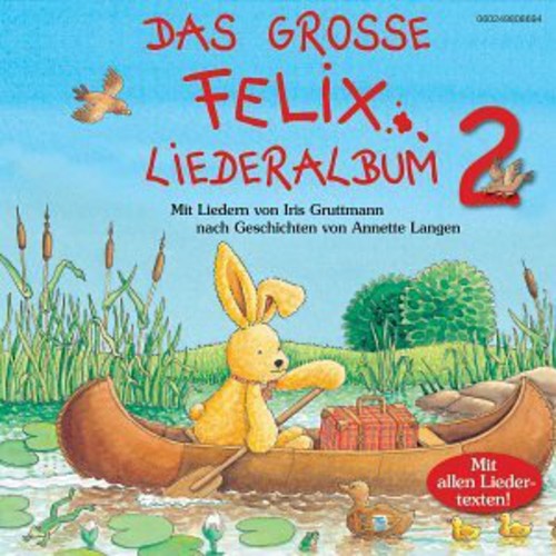 Gruttmann,iris - Vol. 2-das Grosse Felix Liederalbum - Music CD