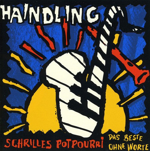 Haindling - Schrilles Potpourri-das Best - Music CD