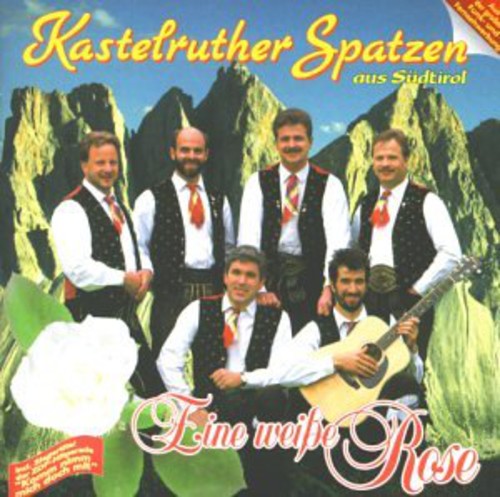 Kastelruther Spatzen - Eine Weisse Rose - Music CD