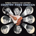 Bubba Thomas & The Lightmen - Country Fried Chicken - Music CD