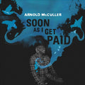 Mcculler,arnold - Soon As I Get Paid - Music CD