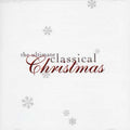 Ultimate Classical Christmas / Various - Ultimate Classical Christmas / Various - Music CD