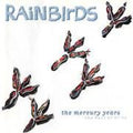 Rainbirds - Mercury Years-best Of 1987-94 - Music CD