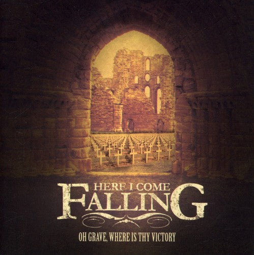 Here I Come Falling - Oh Grave Where Is Thy Victory - Music CD