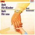 Zuckowski,rolf - Zeit Fuer Kinder-zeit Fuer Uns - Music CD