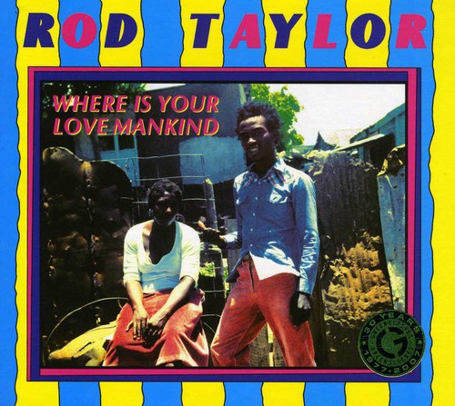 Taylor,rod - Where Is Your Love Mankind - Music CD