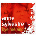 Sylvestre,anne - Bye Melanco - Music CD