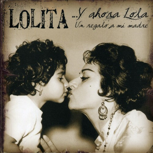 Lolita - Y Ahora Lola Un Regalo A Mi Madre - Music CD