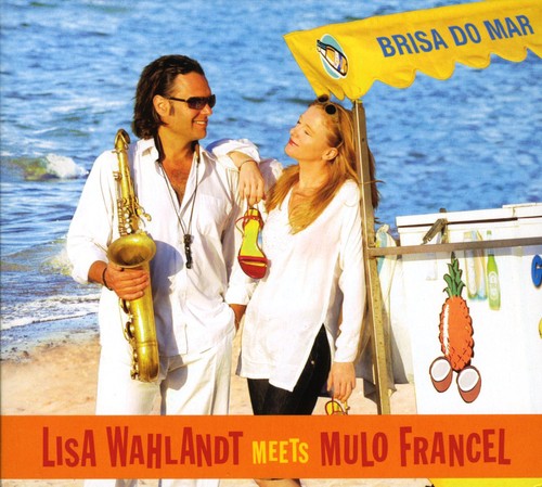 Wahlandt,lisa / Francel,mulo - Brisa Do Mar - Music CD