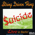 String Driven Thing - Suicide: Live In Berlin - Music CD