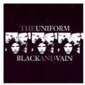 Uniform - Black & Vain - Vinyl Record