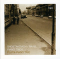 Shostakovich / Ravel / Fujita Piano Trio - Piano Trios - Music CD