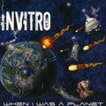 Invitro - When I Was A Planet - Music CD