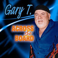 Gary T - Across The Board - Music CD