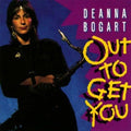 Bogart,deanna - Out To Get You - Music CD