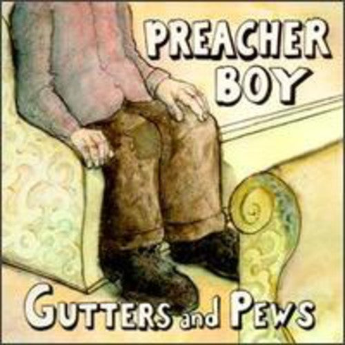 Preacher Boy - Gutters & Pews - Music CD