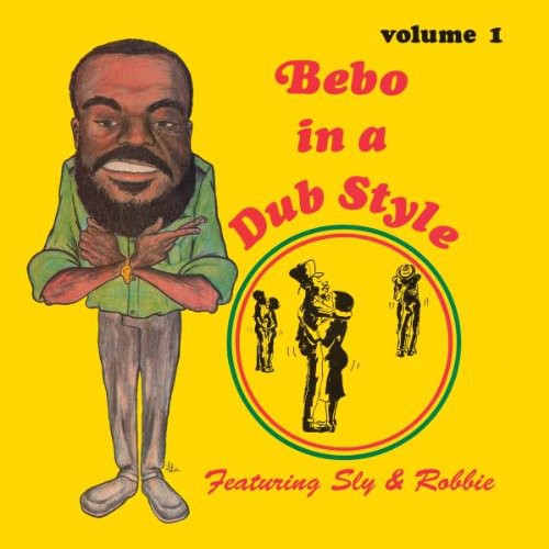 Bebo / Sly & Robbie - Bebo In A Dub Style - Music CD