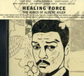 Healing Force: Songs Of Albert Ayler / Various - Healing Force: Songs Of Albert Ayler / Various - Music CD