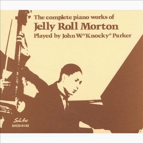Parker,john W. Knocky - Complete Works Of Jelly Roll Morton - Music CD