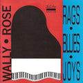 Rose,wally - Rags / Blues / Joy - Music CD
