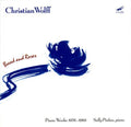 Wolff,christian / Pinkas,sally - Bread & Roses: Piano Works 1976-83 1 - Music CD