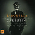 Carestini / Jaroussky / Haim - Story Of A Castrato - Music CD