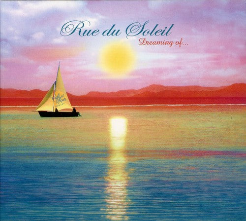 Du Soleil,rue - Dreaming Of - Music CD
