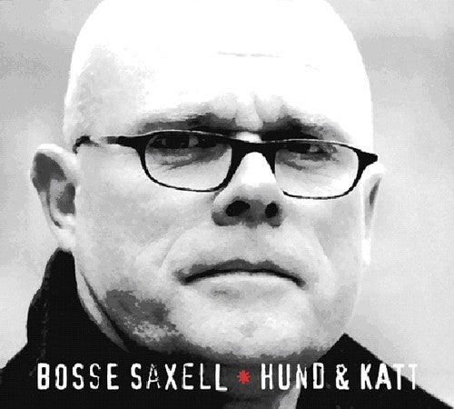 Saxell,bosse - Hund & Katt - Music CD