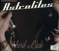 Astrolites - Hard Luck - Music CD